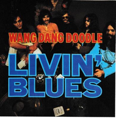  Wang Dang Doodle;  Bir Blues Klasikinin Coşkulu Ritmleri ve Acılı Sözleriyle Ruhunuza Dokunacak